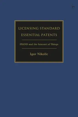 Licențierea brevetelor esențiale standard: Frand și internetul obiectelor - Licensing Standard Essential Patents: Frand and the Internet of Things