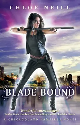 Blade Bound - Un roman despre vampirii din Chicagoland - Blade Bound - A Chicagoland Vampires Novel