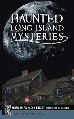 Mistere bântuite din Long Island - Haunted Long Island Mysteries