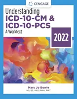 Înțelegerea ICD-10-CM și ICD-10-PCS: A Worktext, Ediția 2022 - A Worktext - 2022 - Understanding ICD-10-CM and ICD-10-PCS: A Worktext, 2022 Edition - A Worktext - 2022