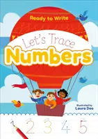 Gata de scris: Let's Trace Numbers - Ready to Write: Let's Trace Numbers