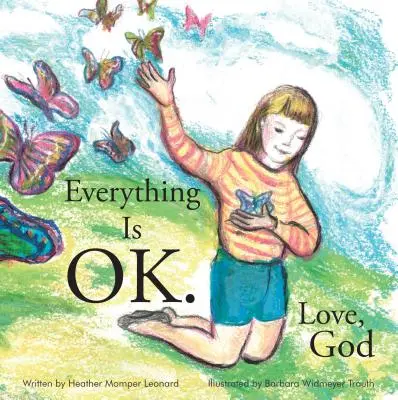 Totul este în regulă. Dragoste, Dumnezeu - Everything Is Ok. Love, God