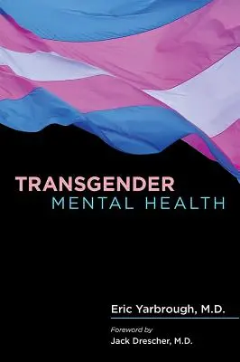 Sănătatea mintală a transsexualilor - Transgender Mental Health