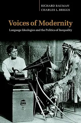 Vocile modernității: Ideologiile lingvistice și politica inegalității - Voices of Modernity: Language Ideologies and the Politics of Inequality