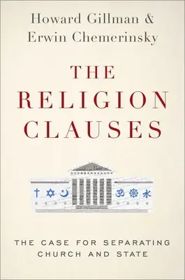 The Religion Clauses: Argumentul pentru separarea Bisericii de Stat - The Religion Clauses: The Case for Separating Church and State
