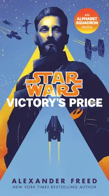 Prețul victoriei (Star Wars): Un roman Alphabet Squadron - Victory's Price (Star Wars): An Alphabet Squadron Novel