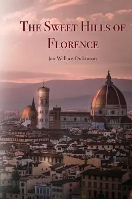 Colinele dulci ale Florenței - The Sweet Hills of Florence