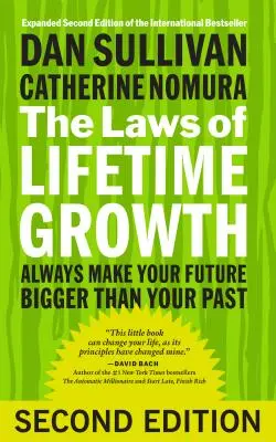 Legile creșterii de-a lungul vieții: Fă-ți întotdeauna viitorul mai mare decât trecutul tău - The Laws of Lifetime Growth: Always Make Your Future Bigger Than Your Past