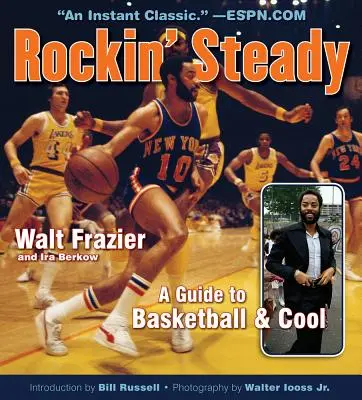 Rockin' Steady: Un ghid pentru baschet și cool - Rockin' Steady: A Guide to Basketball & Cool