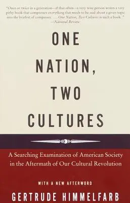 O națiune, două culturi: O examinare amănunțită a societății americane în urma revoluției noastre culturale - One Nation, Two Cultures: A Searching Examination of American Society in the Aftermath of Our Cultural Revolution