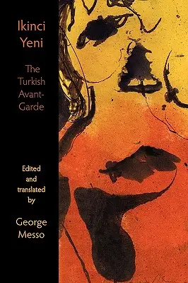 Ikinci Yeni - Avangarda turcă - Ikinci Yeni - The Turkish Avant-Garde