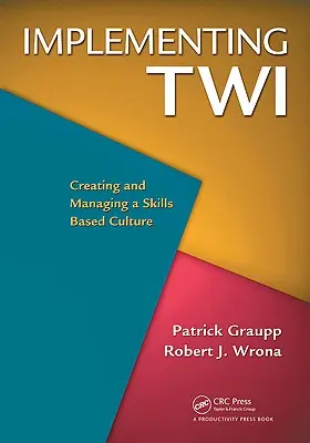 Implementarea Twi: Crearea și gestionarea unei culturi bazate pe competențe - Implementing Twi: Creating and Managing a Skills-Based Culture