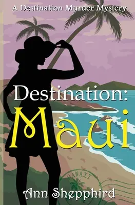 Destination: Maui