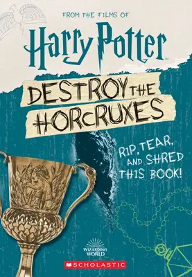 Distruge Horcruxurile (Cartea oficială de activități Harry Potter) - Destroy the Horcruxes (Official Harry Potter Activity Book)