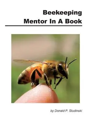 Mentor în apicultură într-o carte - Beekeeping Mentor in a Book