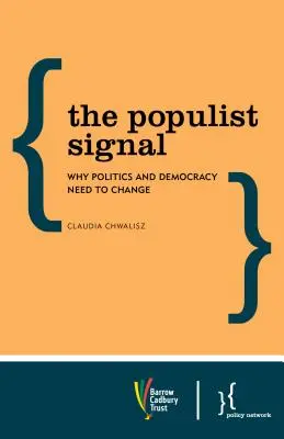 The Populist Signal: De ce politica și democrația trebuie să se schimbe - The Populist Signal: Why Politics and Democracy Need to Change