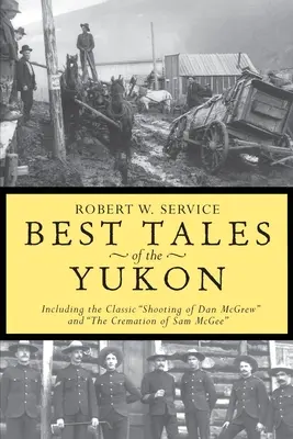 Cele mai bune povești Yukon - Best Tales Yukon
