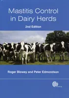 Controlul mastitei în efectivele de vaci de lapte (Blowey Roger (Wood Veterinary Group UK)) - Mastitis Control in Dairy Herds (Blowey Roger (Wood Veterinary Group UK))