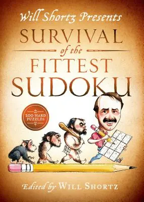 Will Shortz Presents Survival of the Fittest Sudoku: 200 de puzzle-uri dificile - Will Shortz Presents Survival of the Fittest Sudoku: 200 Hard Puzzles