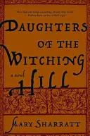 Fiicele de pe dealul vrăjitoriei - Daughters of the Witching Hill