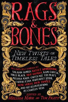 Rags & Bones: Noi întorsături pentru povești atemporale - Rags & Bones: New Twists on Timeless Tales