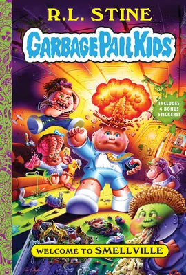 Bine ați venit în Smellville (Garbage Pail Kids Book 1) - Welcome to Smellville (Garbage Pail Kids Book 1)