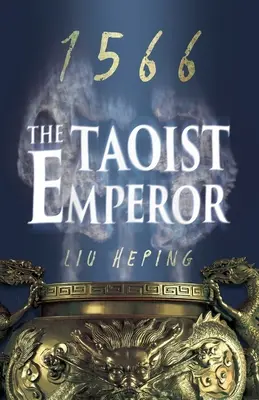 Seria 1566 (Cartea 1): - Împăratul taoist - 1566 Series Book 1: - The Taoist Emperor