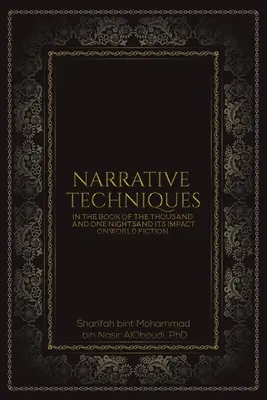 Tehnici narative în Cartea celor o mie și una de nopți și impactul acesteia asupra ficțiunii mondiale - Narrative Techniques in the Book of the Thousand and One Nights and its Impact on World Fiction