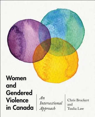 Femeile și violența de gen în Canada: O abordare intersecțională - Women and Gendered Violence in Canada: An Intersectional Approach