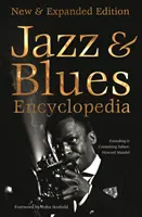 Enciclopedia definitivă de jazz și blues: New & Expanded Edition - Definitive Jazz & Blues Encyclopedia: New & Expanded Edition