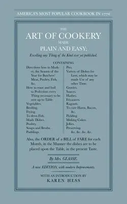 Arta de a găti simplă și ușoară (The Art of Cookery Made Plain and Easy) - The Art of Cookery Made Plain and Easy