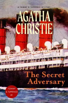 The Secret Adversary: Un mister Tommy și Tuppence (Warbler Classics) - The Secret Adversary: A Tommy and Tuppence Mystery (Warbler Classics)