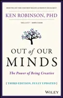Din mintea noastră: Puterea de a fi creativ - Out of Our Minds: The Power of Being Creative