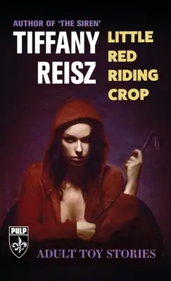 Little Red Riding Crop: Povești cu jucării pentru adulți - Little Red Riding Crop: Adult Toy Stories