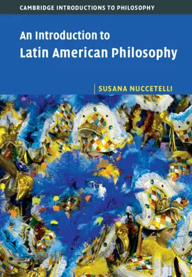 O introducere în filosofia latino-americană - An Introduction to Latin American Philosophy