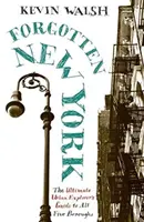 Forgotten New York: Priviri asupra unei metropole pierdute - Forgotten New York: Views of a Lost Metropolis