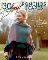 30 Knit Ponchos and Capes: Stiluri ușor de purtat pentru orice ocazie - 30 Knit Ponchos and Capes: Easy-To-Wear Styles for Any Occasion