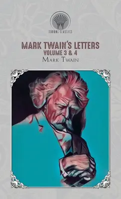 Scrisorile lui Mark Twain volumele 3 și 4 - Mark Twain's Letters Volume 3 & 4