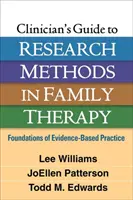 Ghidul clinicianului pentru metode de cercetare în terapia de familie: Fundamente ale practicii bazate pe dovezi - Clinician's Guide to Research Methods in Family Therapy: Foundations of Evidence-Based Practice