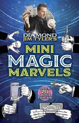 Mini-minunele magice ale lui Diamond Jim Tyler - Diamond Jim Tyler's Mini Magic Marvels