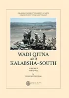 Wadi Qitna și Kalabsha-Sud: Vol. II Antropologie - Wadi Qitna and Kalabsha-South: Vol. II Anthropology