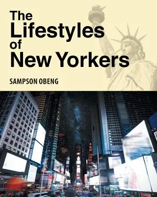 Stilurile de viață ale locuitorilor din New York - The Lifestyles of New Yorkers