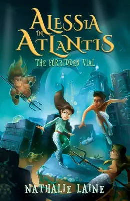 Alessia în Atlantida: Flaconul interzis - Alessia in Atlantis: The Forbidden Vial