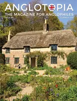 Anglotopia Magazine - Issue #3 - Emma Bridgewater, Calke Abbey, sclavie, Hardy, Churchill, Brighton și multe altele! - Revista The Anglophile: The Anglophi - Anglotopia Magazine - Issue #3 - Emma Bridgewater, Calke Abbey, Slavery, Hardy, Churchill, Brighton, and More! - The Anglophile Magazine: The Anglophi