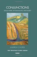 Conjuncții: Asistență socială, psihanaliză și societate - Conjunctions: Social Work, Psychoanalysis, and Society