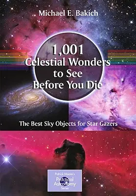 1.001 minuni cerești pe care să le vezi înainte să mori: Cele mai bune obiecte cerești pentru privitorii de stele - 1,001 Celestial Wonders to See Before You Die: The Best Sky Objects for Star Gazers