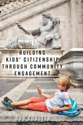 Construirea cetățeniei copiilor prin implicarea în comunitate - Building Kids' Citizenship Through Community Engagement