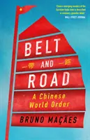 Belt and Road: O ordine mondială chineză - Belt and Road: A Chinese World Order