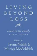 Trăind dincolo de pierdere: Death in the Family (Moartea în familie) - Living Beyond Loss: Death in the Family