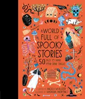 O lume plină de povești înspăimântătoare - 50 de povești care îți fac pielea de găină să tremure - World Full of Spooky Stories - 50 Tales to Make Your Spine Tingle